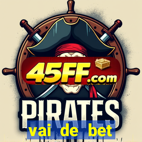 vai de bet plataforma gusttavo lima